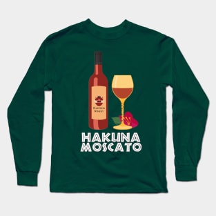 Hakuna Moscato Long Sleeve T-Shirt